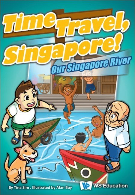 Time Travel, Singapore! Our Singapore River