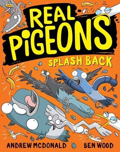 Real Pigeons Splash Back (Book 4)