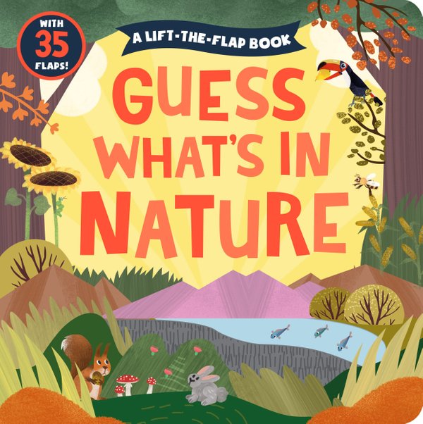Guess What's in Nature: A Lift-The-Flap Book