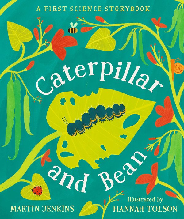 A First Science Storybook: Caterpillar and Bean