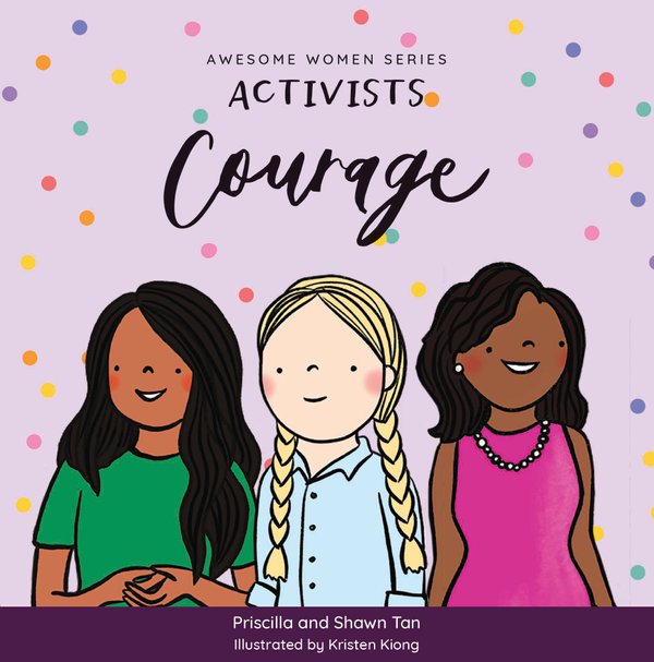 Awesome Women Series: Activists: Courage