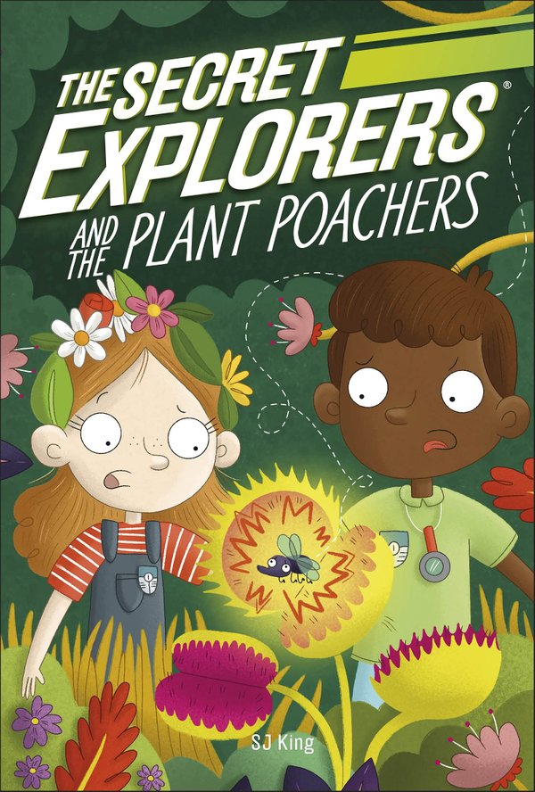 The Secret Explorers And The Plant Poachers (Book 8)