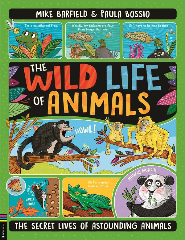 The Wild Life of Animals: The Secret Lives of Astounding Animals