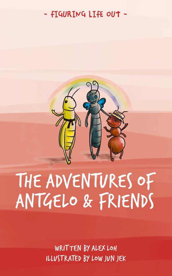 Figuring Life Out: The Adventures Of Antgelo And Friends