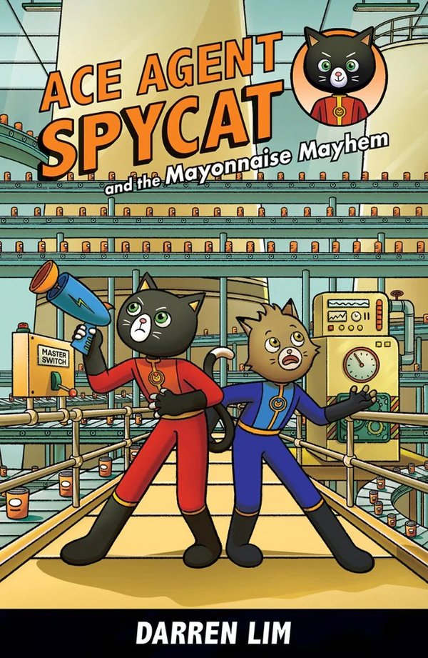 Ace Agent Spycat and the Mayonnaise Mayhem (Book 2)