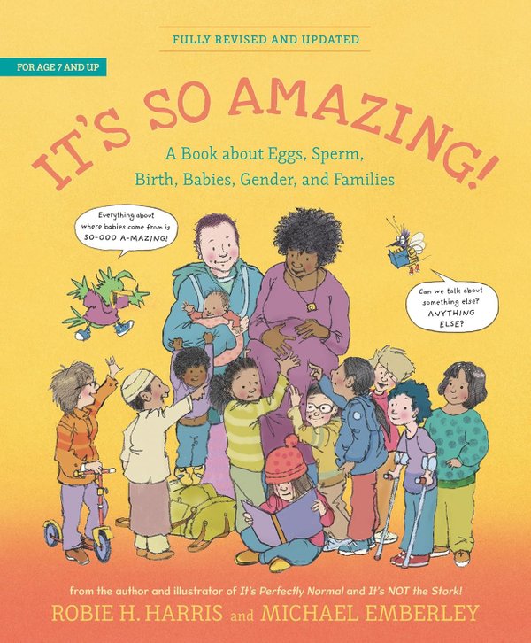 It's So Amazing! A Book about Eggs, Sperm, Birth, Babies, and Families