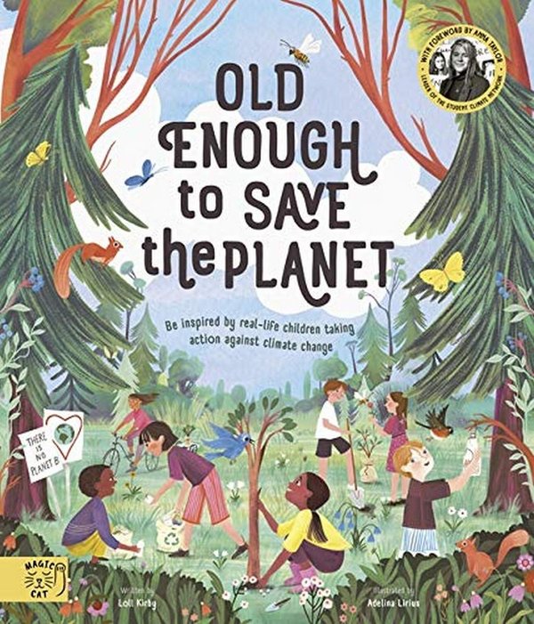 Old Enough to Save the Planet