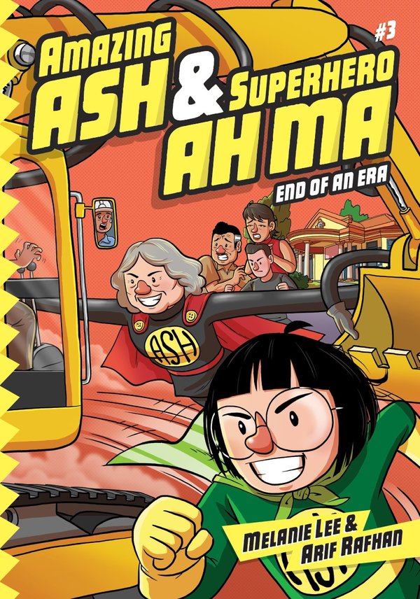 Amazing Ash & Superhero Ah Ma: End of An Era (Book 3)