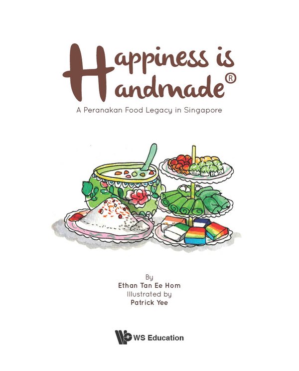 Happiness is Handmade: A Peranakan Food Legacy in Singapore