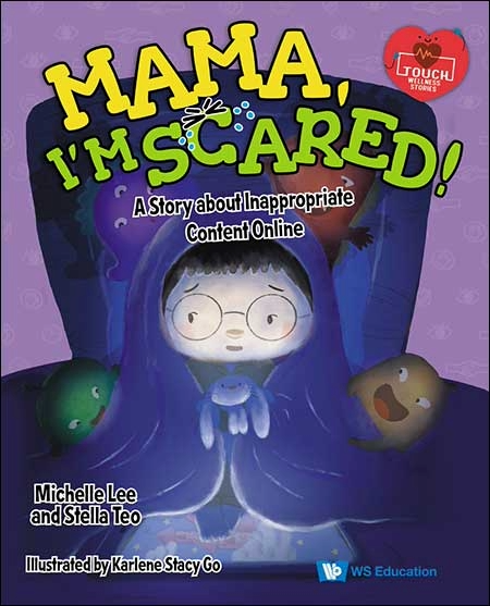 Mama, I'm Scared!: A Story About Inappropriate Content Online