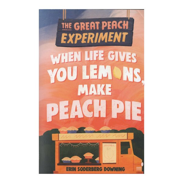[Preloved] The Great Peach Experiment: When Life Gives You Lemons, Make Peach Pie